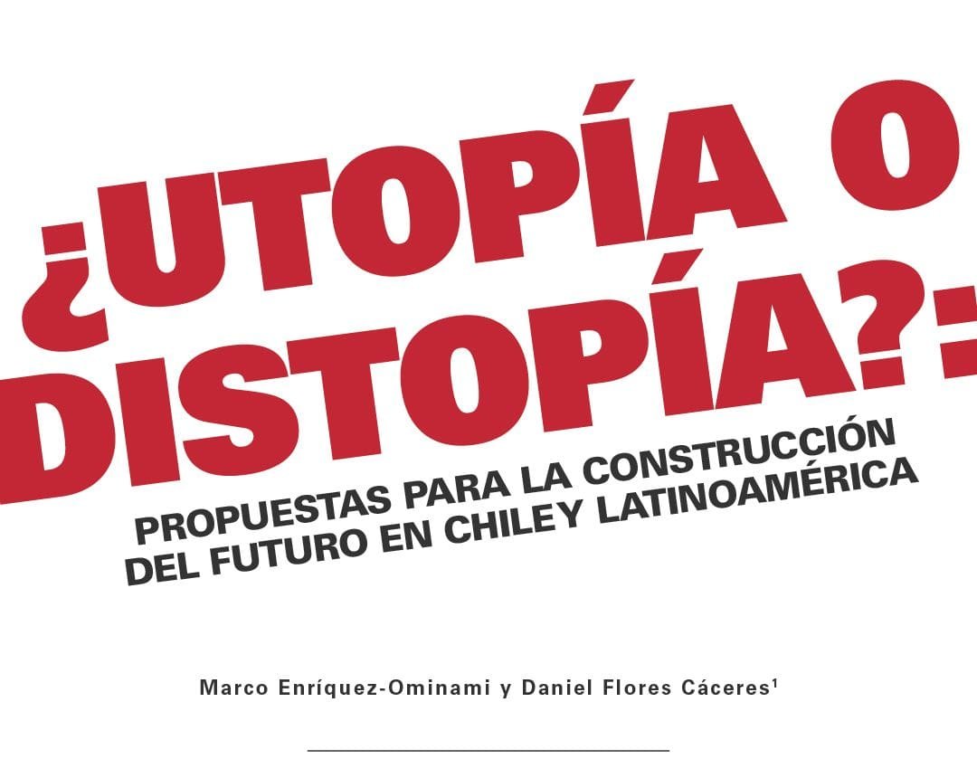 utopia-o-distopia-propuestas-para-la-construccion-del-futuro-en-chile-y-latinoamerica