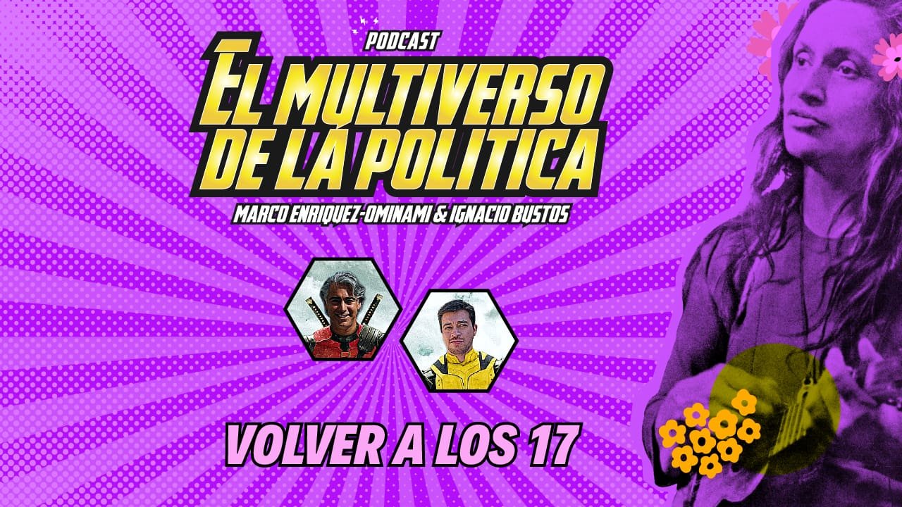 volver-a-los-17-el-multiverso-de-la-politica-01-x-07