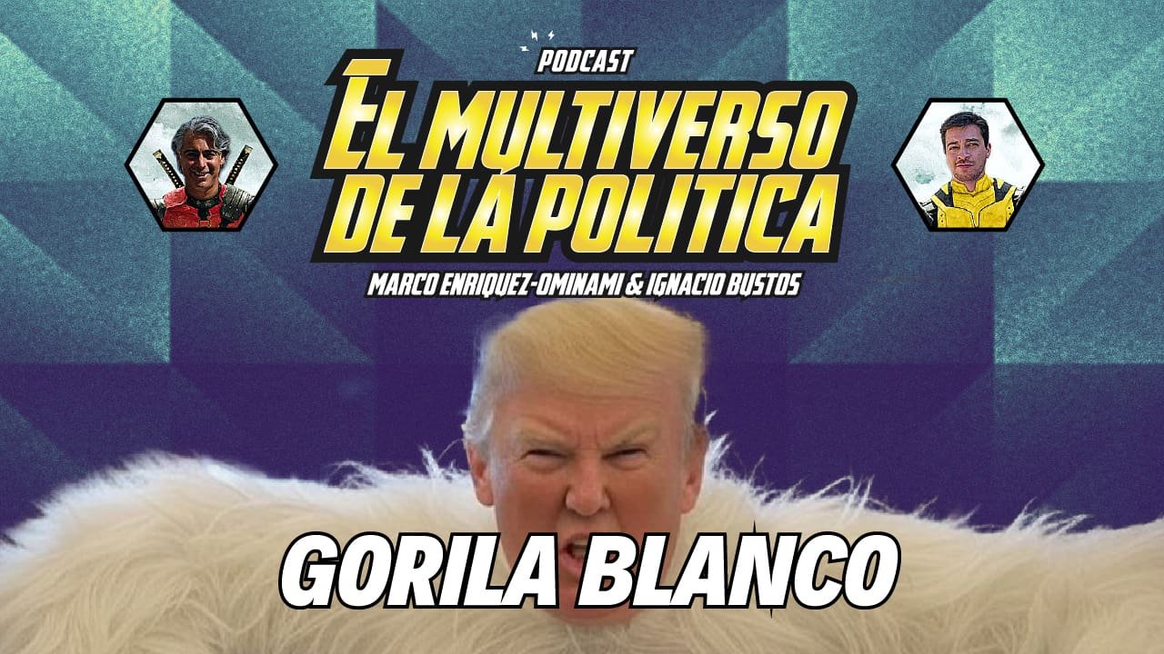 el-gorila-blanco-el-multiverso-de-la-politica-01-x-06