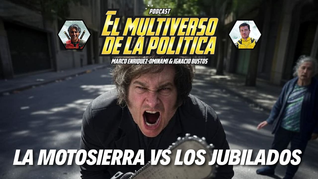 %f0%9f%8e%99%ef%b8%8f-la-motosierra-vs-los-jubilados-el-multiverso-de-la-politica-01-x-12