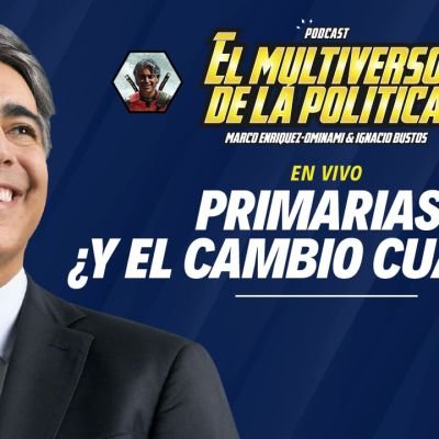 Primarias, ¿y el cambio cuándo? El multiverso de la pólítica
